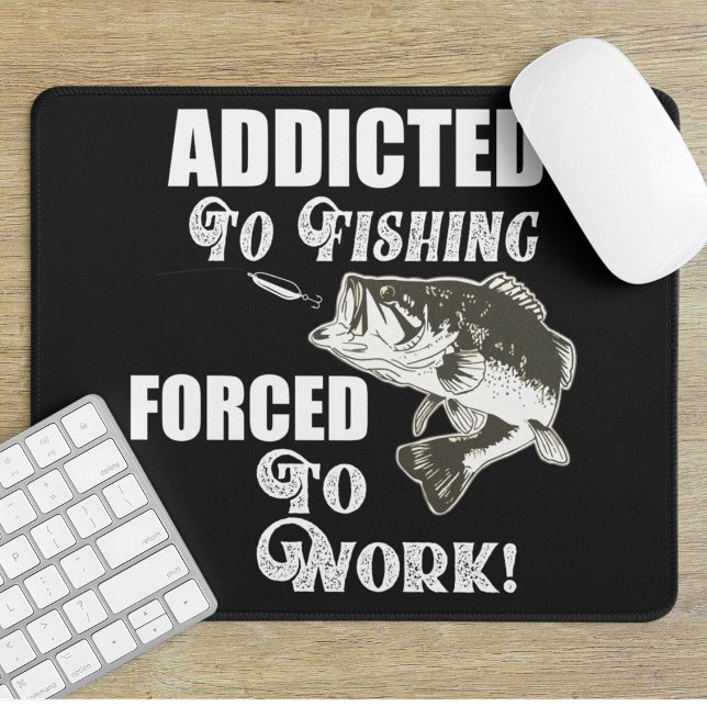 Funny Bass Fishing Quote Work Sports Fish Mouse Mat (The perfect mouse pad for the avid angler who would rather be fishing than working.)