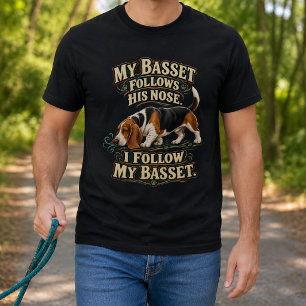 Funny Basset Hound Follow His Nose  T-Shirt