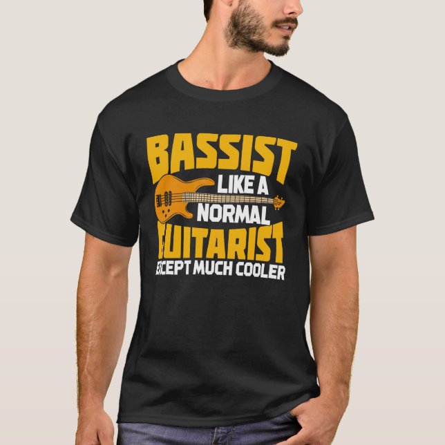 Funny Bassist Bass Player Gift T-Shirt (Front)