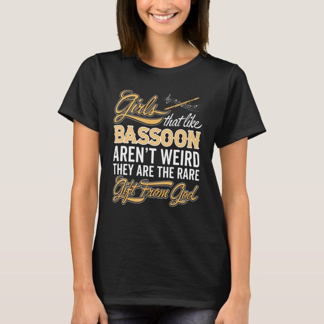 Funny Bassoon Girl - Bassoonist Lady T-Shirt (Front)