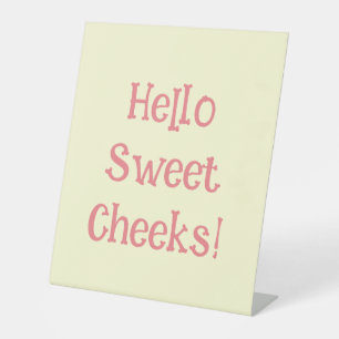 Funny Bathroom Humour Hello Sweet Cheeks Pedestal Sign
