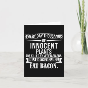 Funny Bbq Anti Vegetarian Quote - Meat Lover Bacon Card