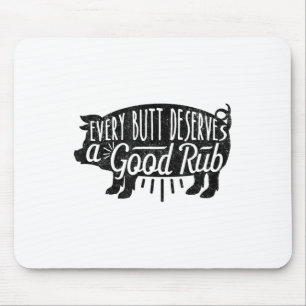 Funny Bbq Barbecue Pork Every Butt Loves Deserves Mouse Mat