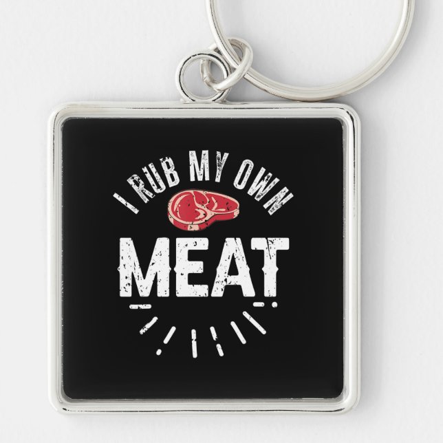 Funny BBQ Chef Joke Gift Rub My Own Meat Key Ring (Front)