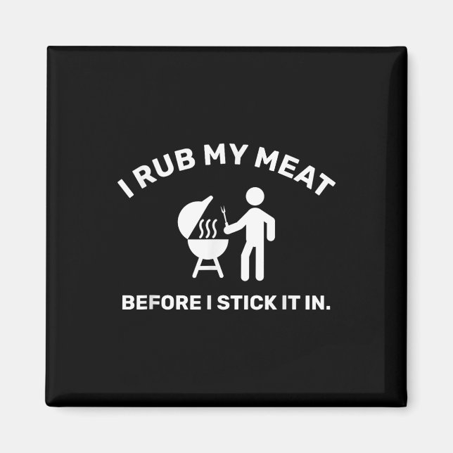 Funny Bbq Dad Chef I Rub My Meat  Magnet (Front)