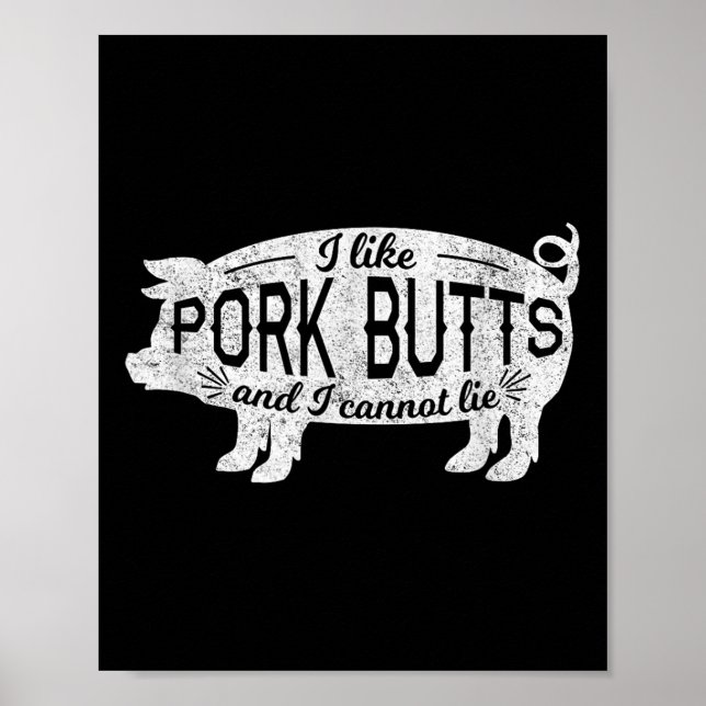 Funny Bbq Gift I Like Pig Pork Butts And I Cannot  Poster (Front)