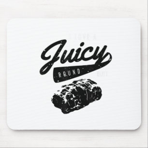 Funny Bbq Grill Shirt I Love A Juicy Round Butt S Mouse Mat
