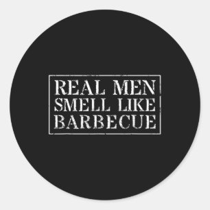 Funny Bbq Grilling Gift Shirt_ Real Men Smell Like Classic Round Sticker