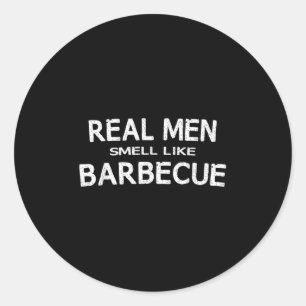 Funny Bbq Grilling Gift Shirt Real Men Smell Like Classic Round Sticker