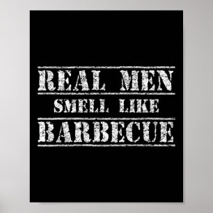 Funny Bbq Grilling Gift Shirt Real Men Smell Like Poster