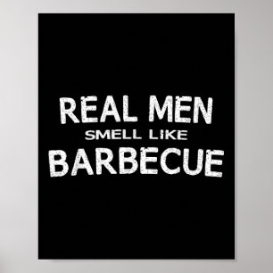Funny Bbq Grilling Gift Shirt Real Men Smell Like Poster