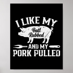 Funny Bbq Grilling Quote Pig Pulled Pork 2 Poster