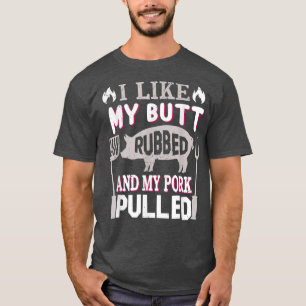 Funny Bbq Grilling Quote Pig Pulled Pork Barbecue T-Shirt