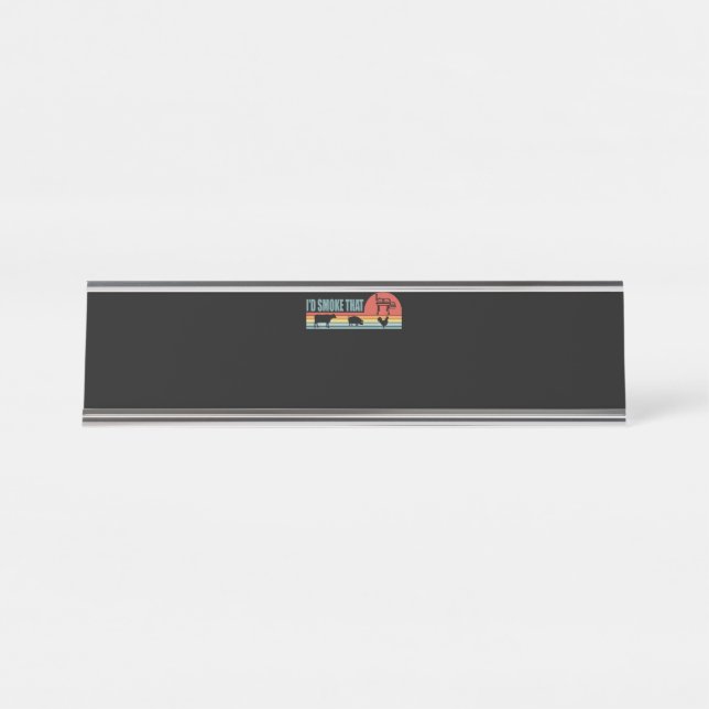 Funny BBQ Id Smoke That Barbeque Retro Desk Name Plate (Front)