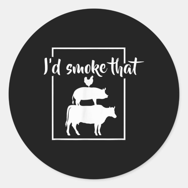 Funny Bbq Id Smoke That Meat Pitmaster  Classic Round Sticker (Front)