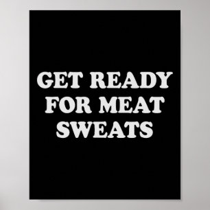 Funny Bbq Meat Sweats Grilling Poster