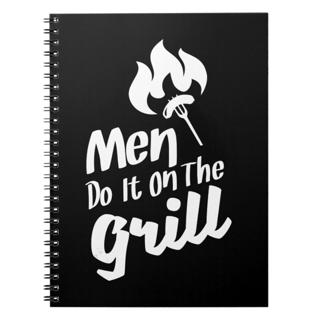 Funny BBQ Men Do It On The Grill Smoker Notebook (Front)