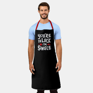 Funny BBQ Party Apron | You're In Luck I'm Single