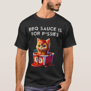 Funny Bbq Sauce Cat Humour Kitten Lover Gift Grill T-Shirt