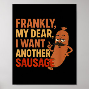 Funny Bbq Sausage Quote For Cookout Grill Dad Uncl Poster