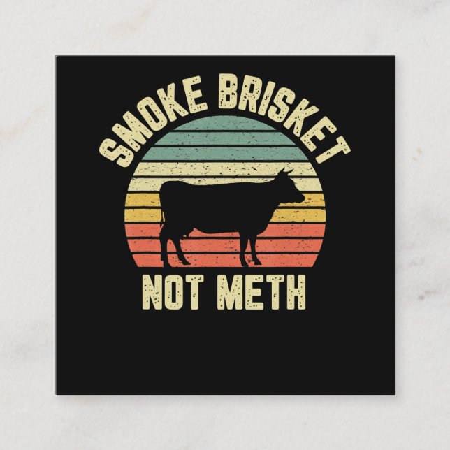 Funny Bbq  Smoke Brisket Not Novelty Grilling Square Business Card (Front)