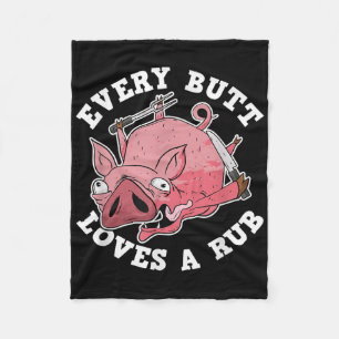 Funny Bbq Smoker Every Butt Loves A Rub Grilling P Fleece Blanket