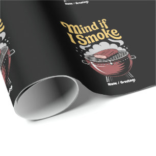 Funny BBQ Smoker "Mind If I Smoke?" Grilling  Wrapping Paper