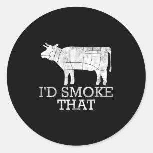 Funny Bbq Smoking Meat Grilled Steak Id Smoke That Classic Round Sticker