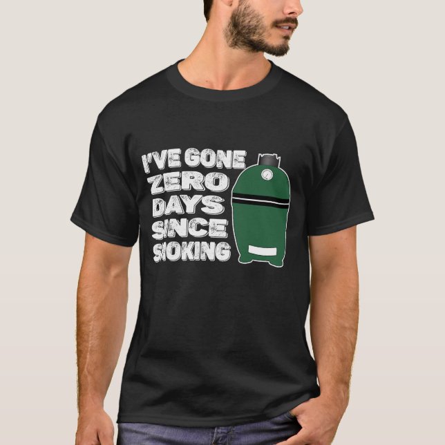 Funny BBQ Zero Days Since Smoking Green Smoker T-Shirt (Front)