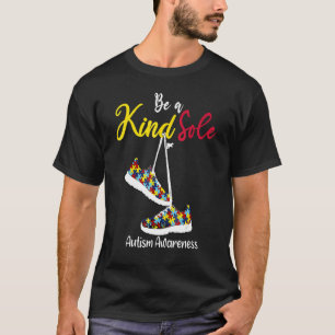 Funny Be A Kind Sole Autism Awareness Puzzle Shoes T-Shirt