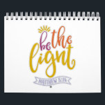 Funny Be A Light In This World Calendar<br><div class="desc">A funny Christian design with saying “Be the light” on it. Perfect Christianity gift for you,  friends,  relatives or colleagues.</div>