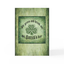 Funny "be green and drink on" Irish lucky shamrock