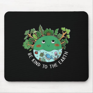 Funny Be Kind To The Earth Planet Nature Tree Eart Mouse Mat
