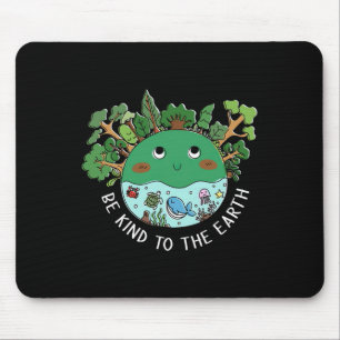 Funny Be Kind To The Earth Planet Nature Tree Eart Mouse Mat