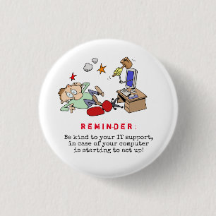 Funny Be Kind To Your Computer Support Cartoon 3 Cm Round Badge