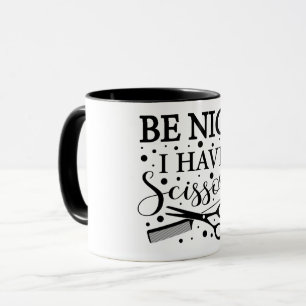 Funny Be Nice... Minimalist Hair Stylist Mug