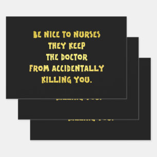 Funny Be Nice to Nurses Joke Wrapping Paper Sheet
