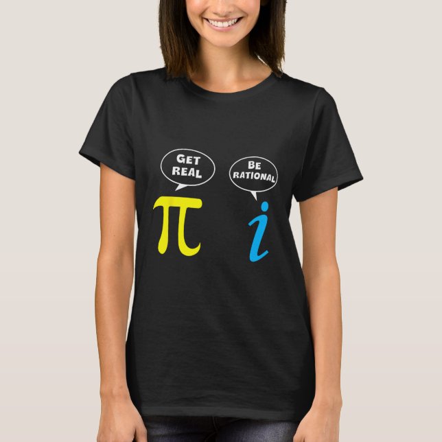 Funny Be Rational Get Real Math Lover Tee Teacher  (Front)