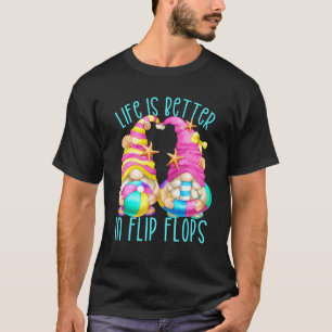 Funny Beach Gnomes For Women Life Is Better In Fli T-Shirt