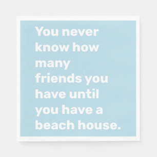Funny Beach House Friends Quote in Light Blue Napkin