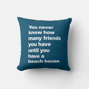 Funny Beach House Friends Quote Typography Blue  Cushion