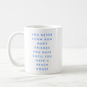 Funny Beach House Friends Saying Coffee Mug