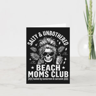 Funny beach mum club skeleton salty and unbothered card
