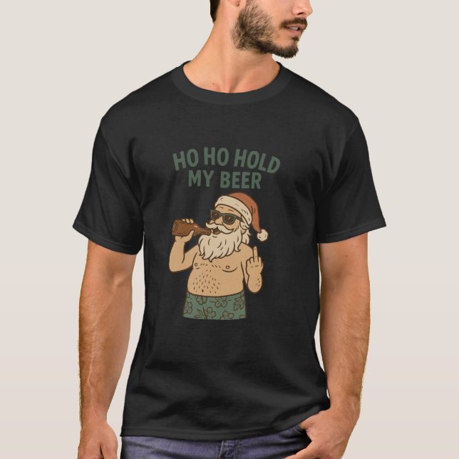 Funny Beach Santa Ho Ho Hold My Beer Middle Finger T-Shirt (Front)