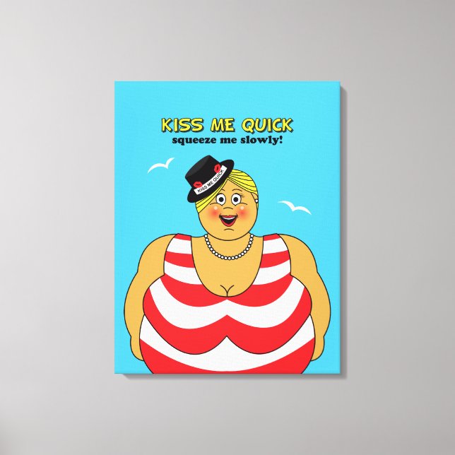 Funny Beach Theme Seaside Kiss Me Quick Woman Canvas Print (Front)