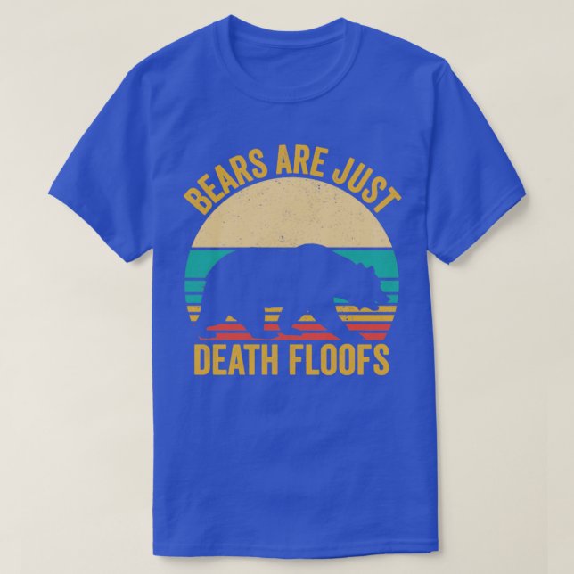 Funny Bear Are Just Death Floofs Retro T-Shirt (Design Front)