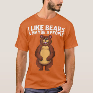 Funny Bear Art For Men Women Bears Grizzly Bear An T-Shirt