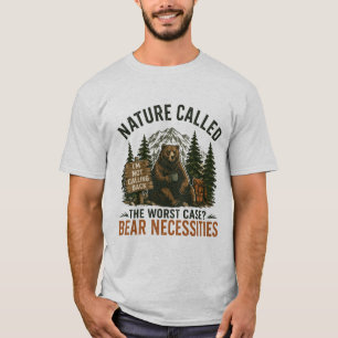Funny Bear Camping Sign Nature Called T-Shirt