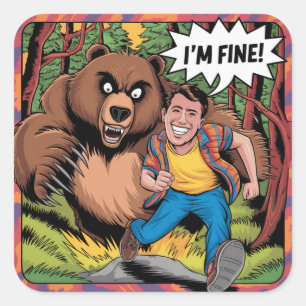 Funny Bear Chase "I'm Fine" Cartoon Illustration Square Sticker