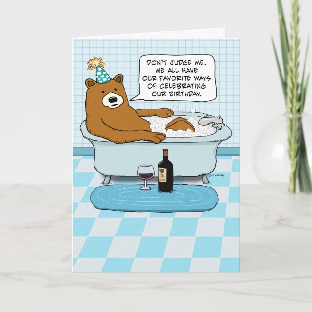 Funny Bear Drinking Wine, Soaking in Tub Birthday Card (Front)